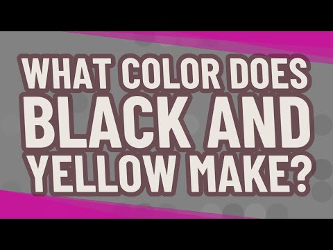 What Color Does Yellow And Black Make