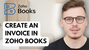 How To Create An Invoice In Zoho Books [2025 Guide]