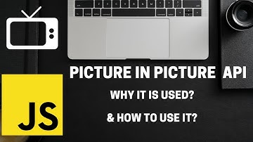 Learn how to use Picture in Picture API using JavaScript