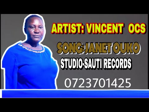 Vincent Ocs Janet Ouko Sauti Records 0723701425 