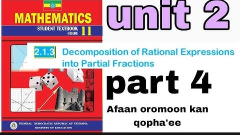 mathematics grade 11 unit 2 part 4 decomposition of partial fraction