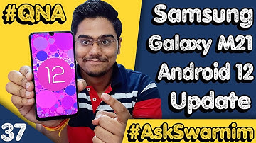 Samsung M21/M31 Android 12 Finally|Good Lock Support #QNA37 #AskSwarnim