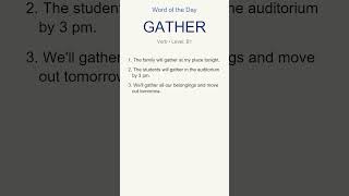 3 Surprising Ways To Use Gather 3 Examples Improve Your English Fast