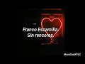 Franco Escamilla - Sin rencores // Letra