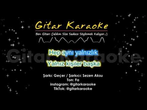 Geçer - Gitar Karaoke (Sezen Aksu) 5 Ayrı Ton