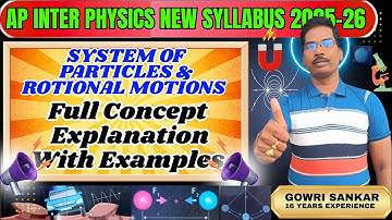 AP Intermediate Physics New Syllabus|| Unit-6 ||System of Particles  Full Concept|| Must Watch