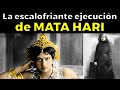 La Trágica Historia de MATA HARI, la supuesta espía de la Primera Guerra Mundíal