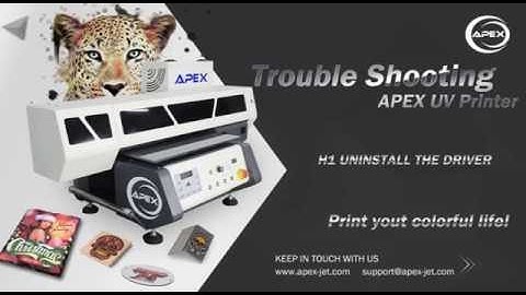 H1 Uninstall the Driver of APEX Digital Flatbed UV Printer
