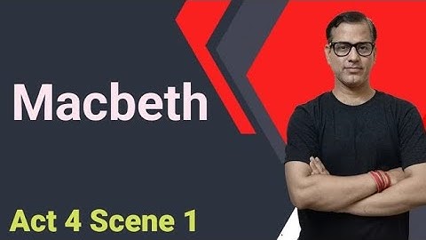 Act 4 Scene 1 Macbeth | Macbeth ISC Class 12 | Line by Line Macbeth Act 4 Scene 1 | @SirTarunArts