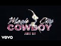 Jamie Ray MAGIC CITY COWBOY Official Audio mp3