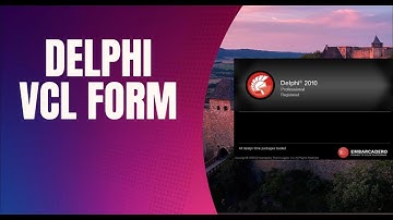 DELPHI 001 - CREATING A VCL FORM