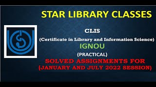 CLIS - IGNOU PRACTICAL SOLVED ASSIGNMENT JAN-JULY (2022)