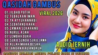 KOLEKSI TERMAHAL 2026 QASIDAH GAMBUS MODERN TERPOPULER PALING BANYAK DI CARI||PALING ENAK DI DENGAR