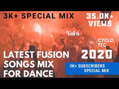 Latest fusion songs mix for dance 2020  3K Subscribes Special Mix