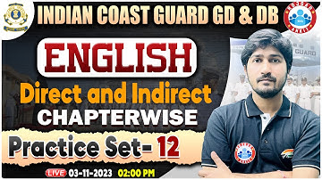 Indian Coast Guard 01/2024,ICG English Practice Set 12, Direct and Indirect ,  ICG GD English