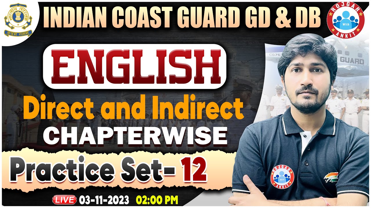 Indian Coast Guard 01/2024,ICG English Practice Set 12, Direct and Indirect ,  ICG GD English