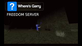 Where's Garry: Freedom Server (Read Description)