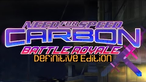 Need for Speed™ Carbon Battle Royale Definitive Edition | Trailer & Download