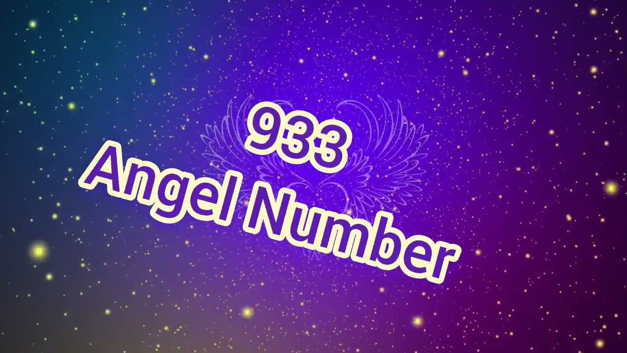 933 Angel Number เทวดาสื่อสารข้อความมาถึงคุณ