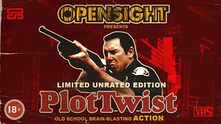 OPENSIGHT Presents PLOT TWIST (Unrated Version)