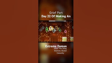 Day 22 Of Making An Extreme Demon With Stained Brutal Calamity #geometrydash #gd #gdupdate #terraria