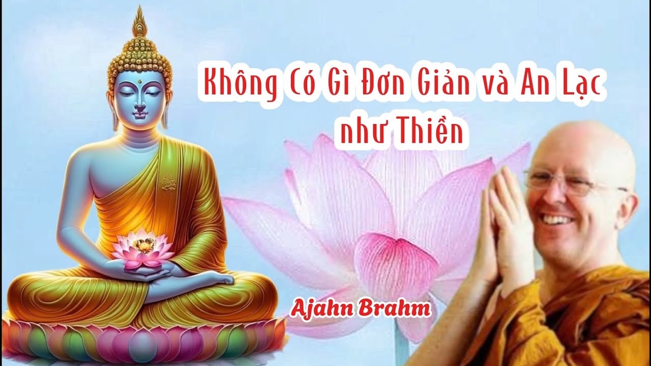Ajahn Brahm | Không Có Gì Đơn Giản và An Lạc như Thiền