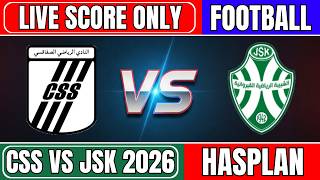 🔴 CS Sfaxien vs JS Kairouan | CSS vs JSK | Tunisian Ligue 1 2026 | Live Score Only