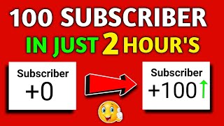 How to Increase 100 Subscriber On YouTube - In Just 2 Hour's | Live Proof