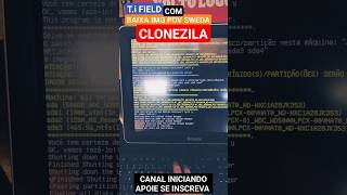 ?T.I FIELD | BAIXA IMG BURGUER KING PDV SWEDA COM CLONEZILLA