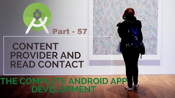Content provider and Read contact | Part 57 |   The Complete Android App Development