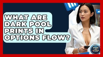 What Are Dark Pool Prints In Options Flow? - Stock and Options Playbook