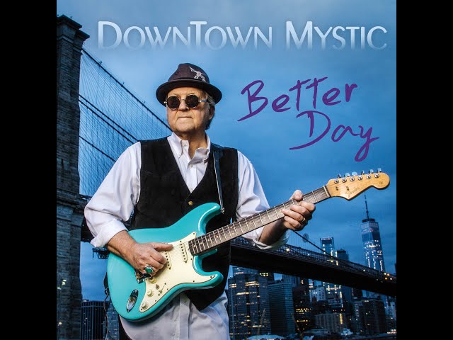 DownTown Mystic - Better Day