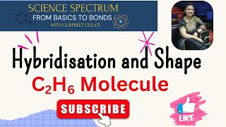 C₂H₆ Hybridisation, Shape & Bond Angle | Ethane Molecular Geometry & sp³ Orbitals Explained