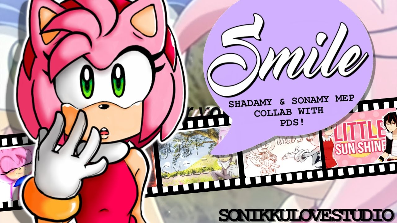 {Sonikku❤} Smile | ShadAmy & SonAmy MEP | Collab with PDS!
