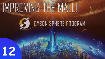 Dyson Sphere Program - Episode 13 -  Mall Improvements: Temporary dumbbells and finally towers!