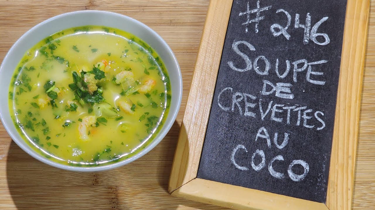 La meilleure soupe de crevettes au coco - YouTube