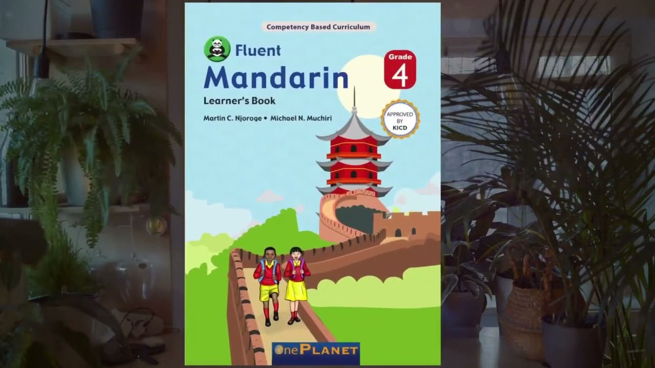 Learn Mandarin the CBC Way | Fluent Mandarin Learner’s Books for Grades 4 & 5 (KICD Approved)