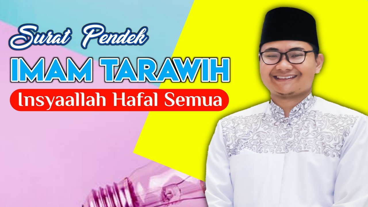 Surat Pendek Imam Tarawih (Mudah di Hafal)
