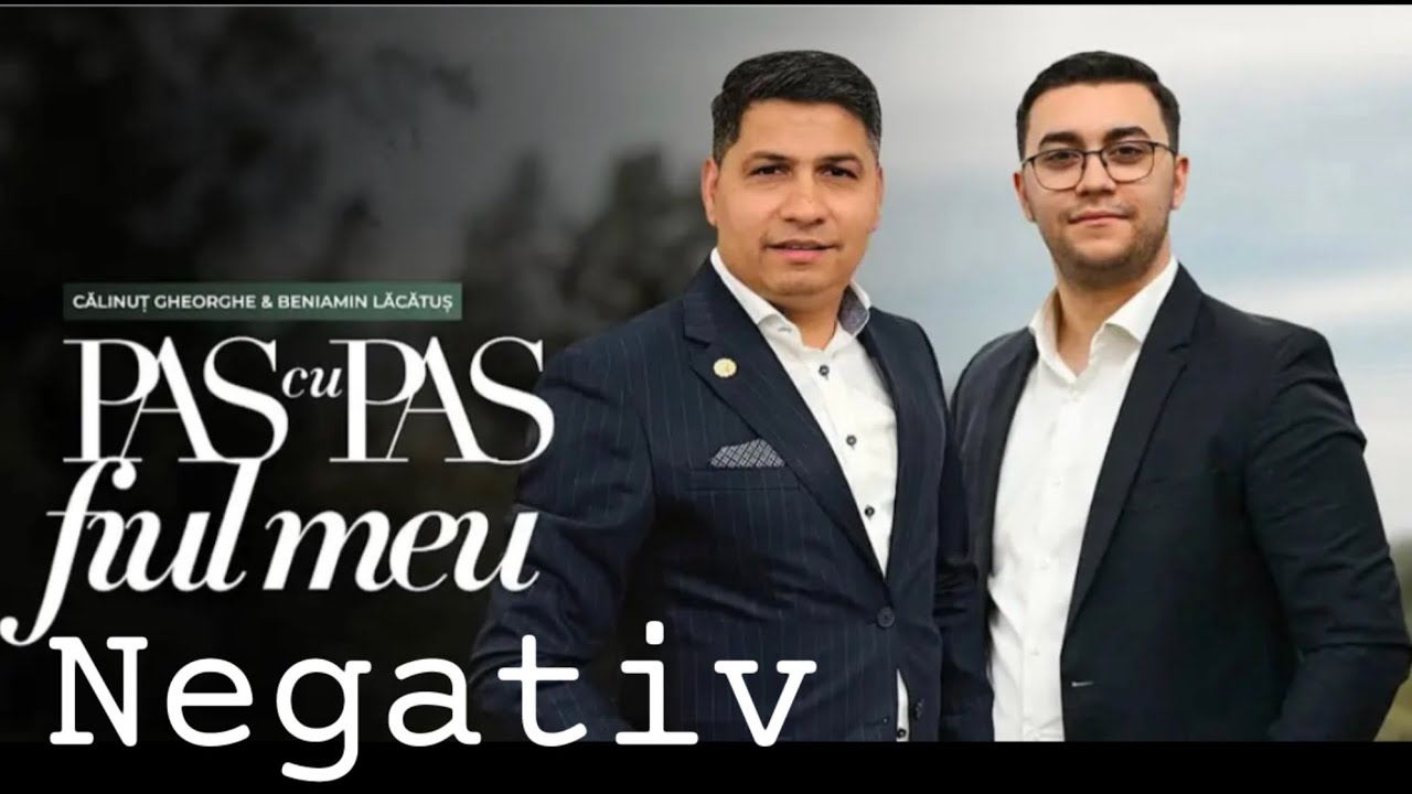 Negativ Original Pas Cu Pas Fiul Meu ￼Calinut & Beniamin Lăcătuș