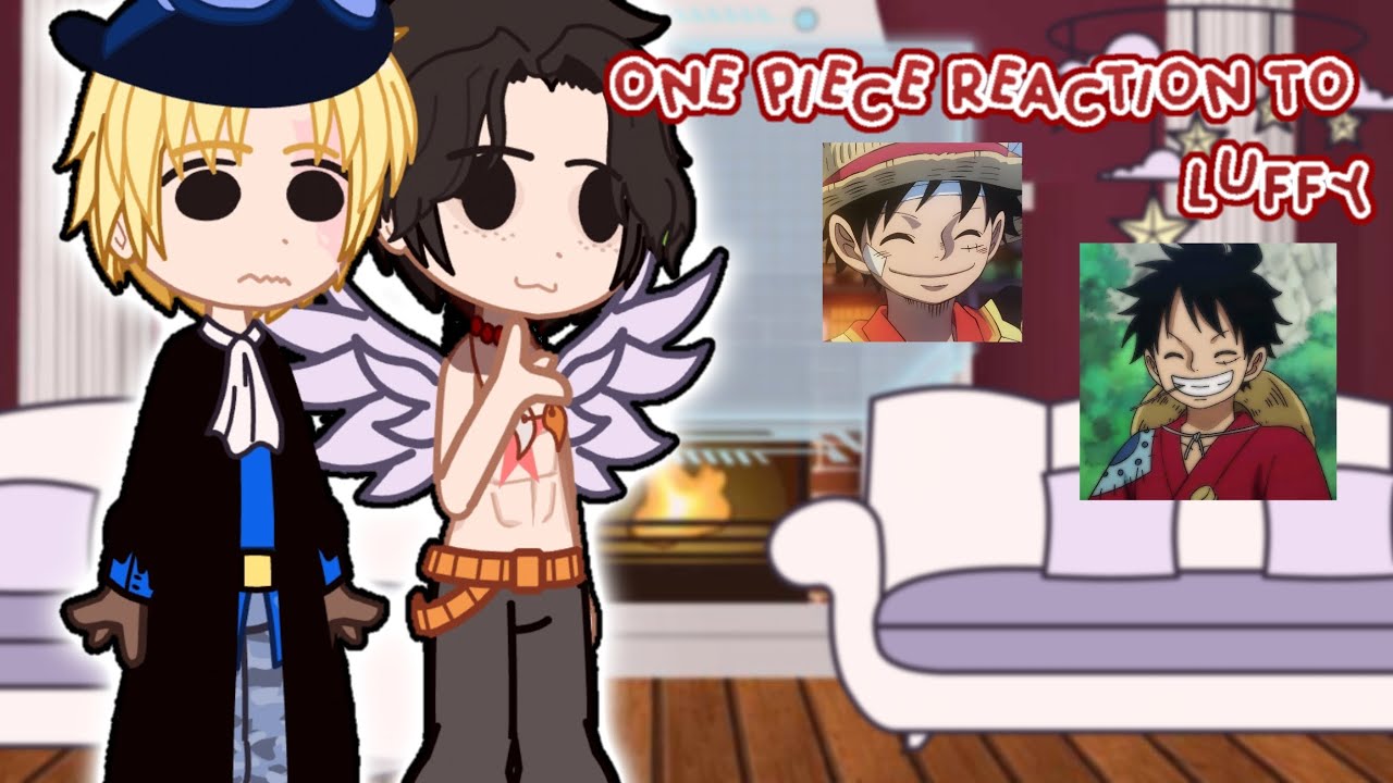💫—Реакция Ван пис на Луффи