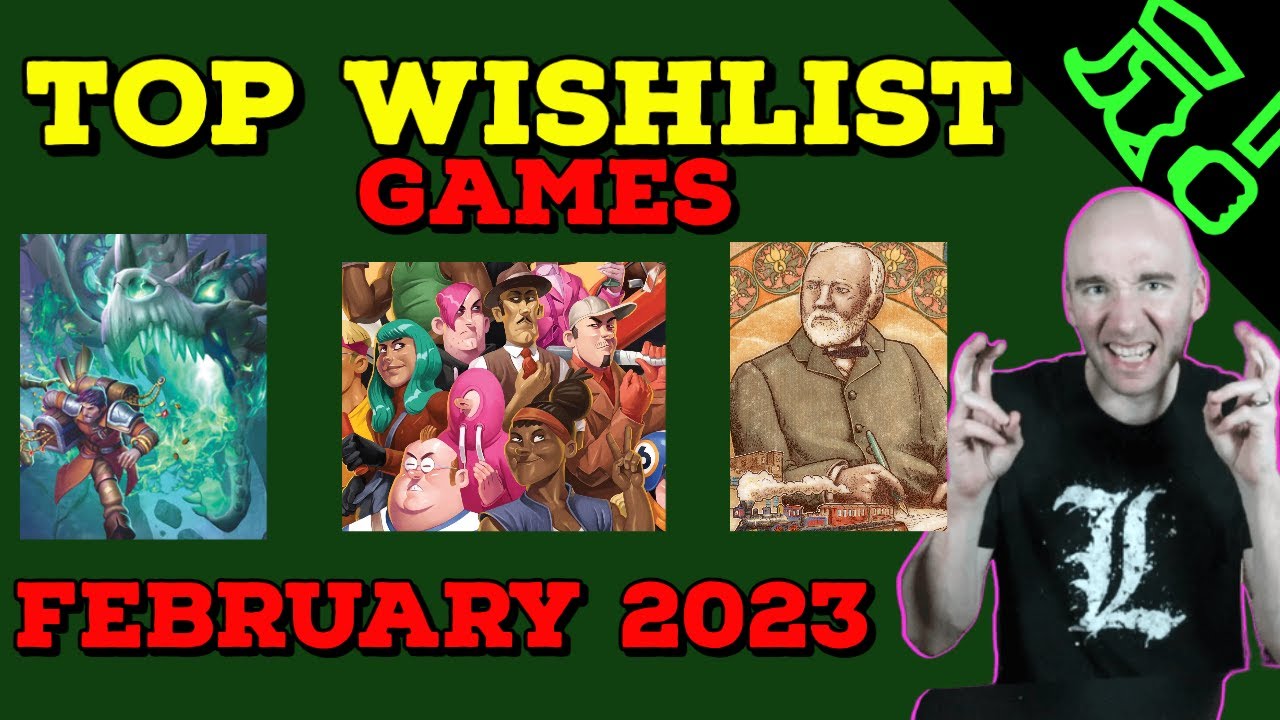 My Top 5 Wishlist Games To Get Right Now -- February 2023