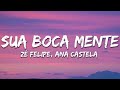 Zé Felipe, Ana Castela - Sua Boca Mente (You're Still The One) (Letra / Lyrics)