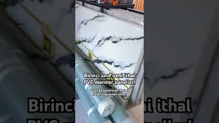 122 × 244 PVC mermer panel ithal ürünleri olup birinci kalite bilgi ve sipariş için 0 541 654 57 40