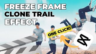 How To Make Freeze Frame Clone Trail Effect with ONE CLICK! (2023) | Capcut Tutorial