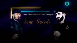 Ferid Ehmedzade Ft Mahmud Mikayıllı - Sene Goredi 2021 Official Music