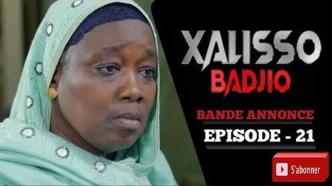 SERIE XALISSO: EPISODE 21 - SAISON 1 - BANDE-ANNONCE (VOSTFR)