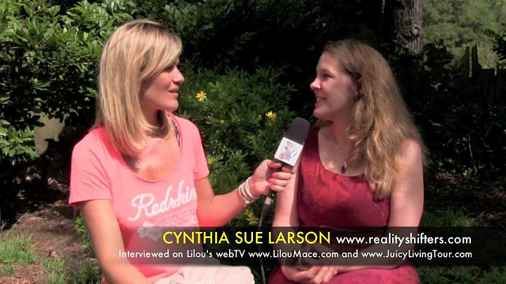 How to reality and time shift? Cynthia Sue Larson