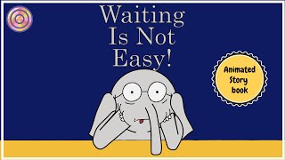 Waiting Is Not Easy! | An Elephant & Piggie | Fan's animated book Resimi