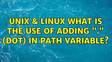 Unix & Linux: What is the use of adding "." (dot) in path variable? (2 Solutions!!)