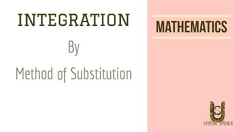 INTEGRATION METHOD OF SUBSTITUTION (PART 2)(HINDI)